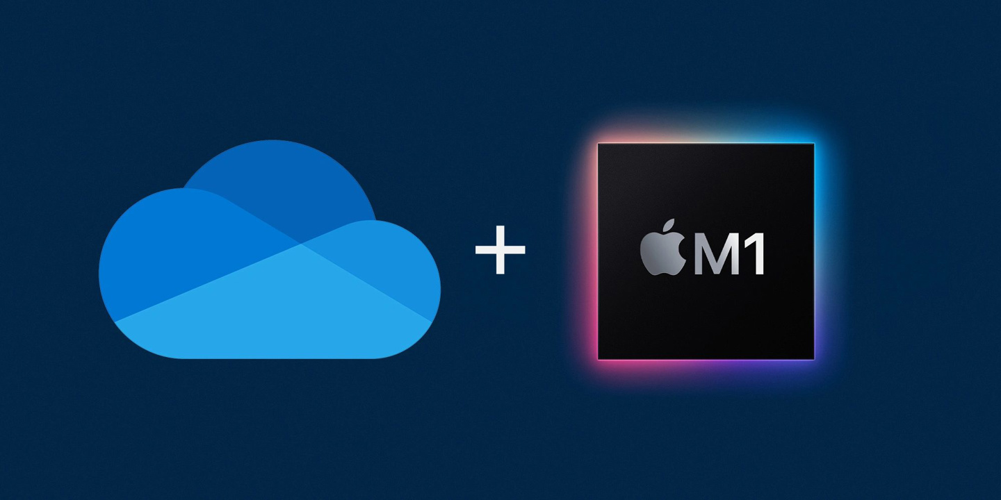 OneDrive ARM64 预览版适配 Win11/10 ARM 和 M1 Mac